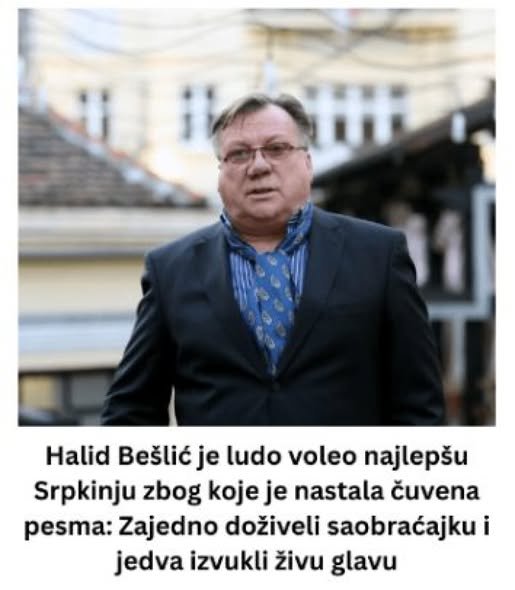 Halid Bešlić je ludo voleo najlepšu Srpkinju zbog koje je nastala čuvena pesma: Zajedno doživeli saobraćajku i jedva izvukli živu glav