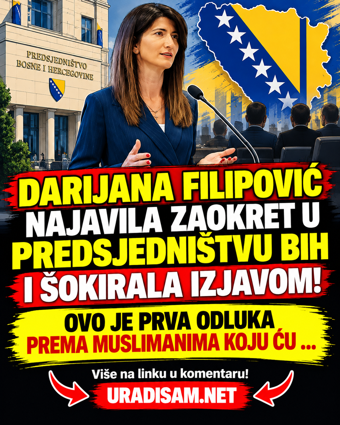 DARIJANA FILIPOVIĆ NAJAVILA ZAOKRET U PREDSJEDNIŠTVU BIH I ŠOKIRALA IZJAVOM! OVO JE PRVA ODLUKA PREMA MUSLIMANIMA KOJU ĆU …